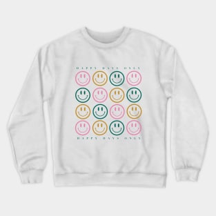 Smiley Face / Happy days Only Crewneck Sweatshirt